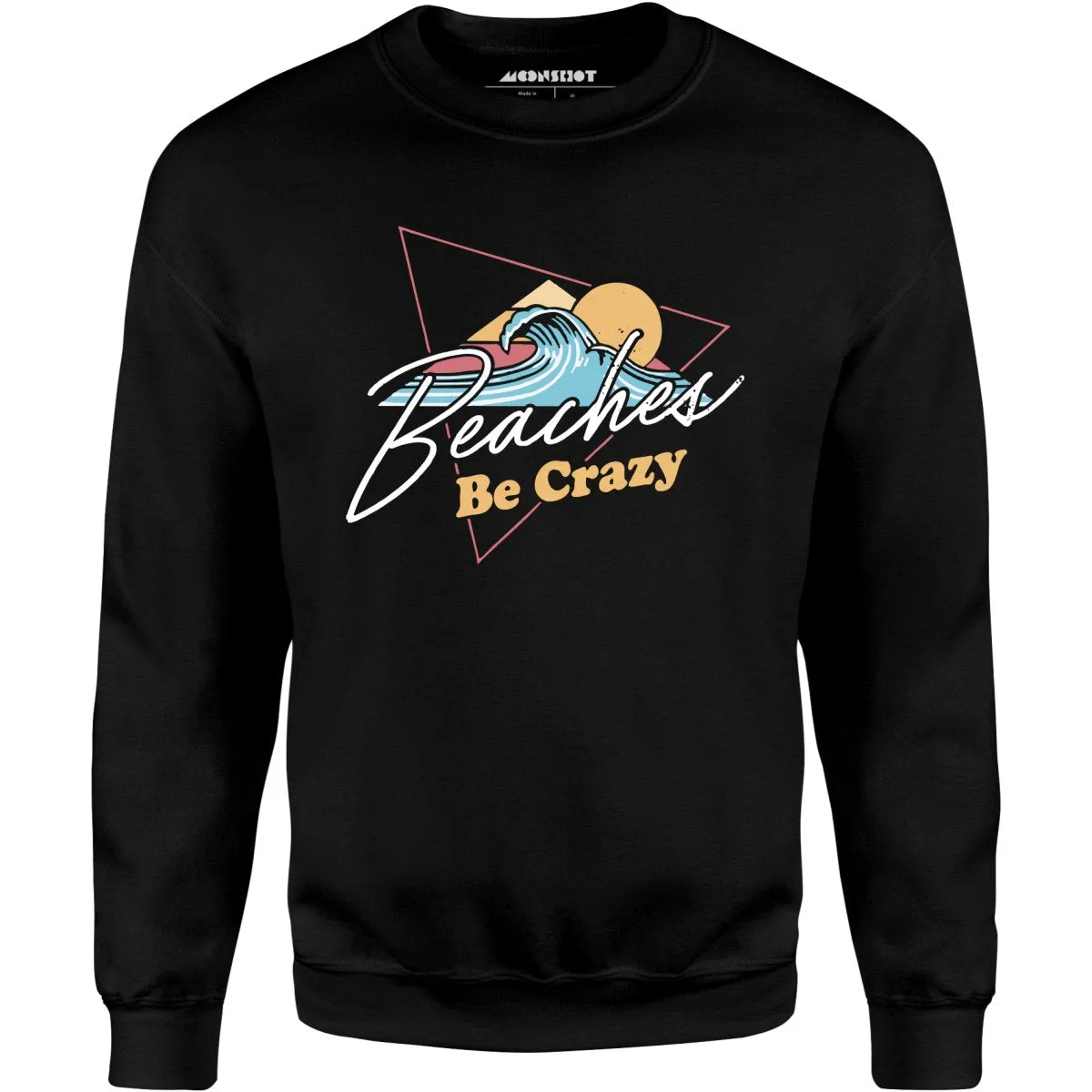 Beaches Be Crazy - Unisex Sweatshirt