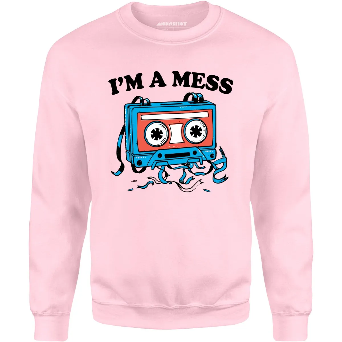 I'm a Mess - Unisex Sweatshirt