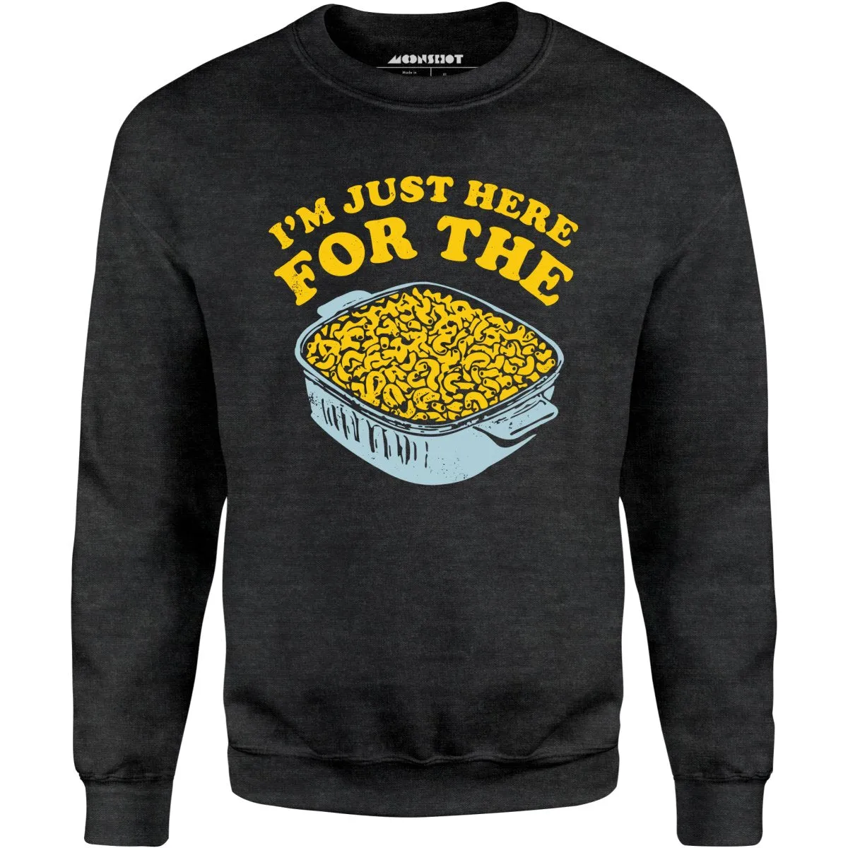 I'm Just Here for the Mac and Cheese - Unisex Sweatshirt