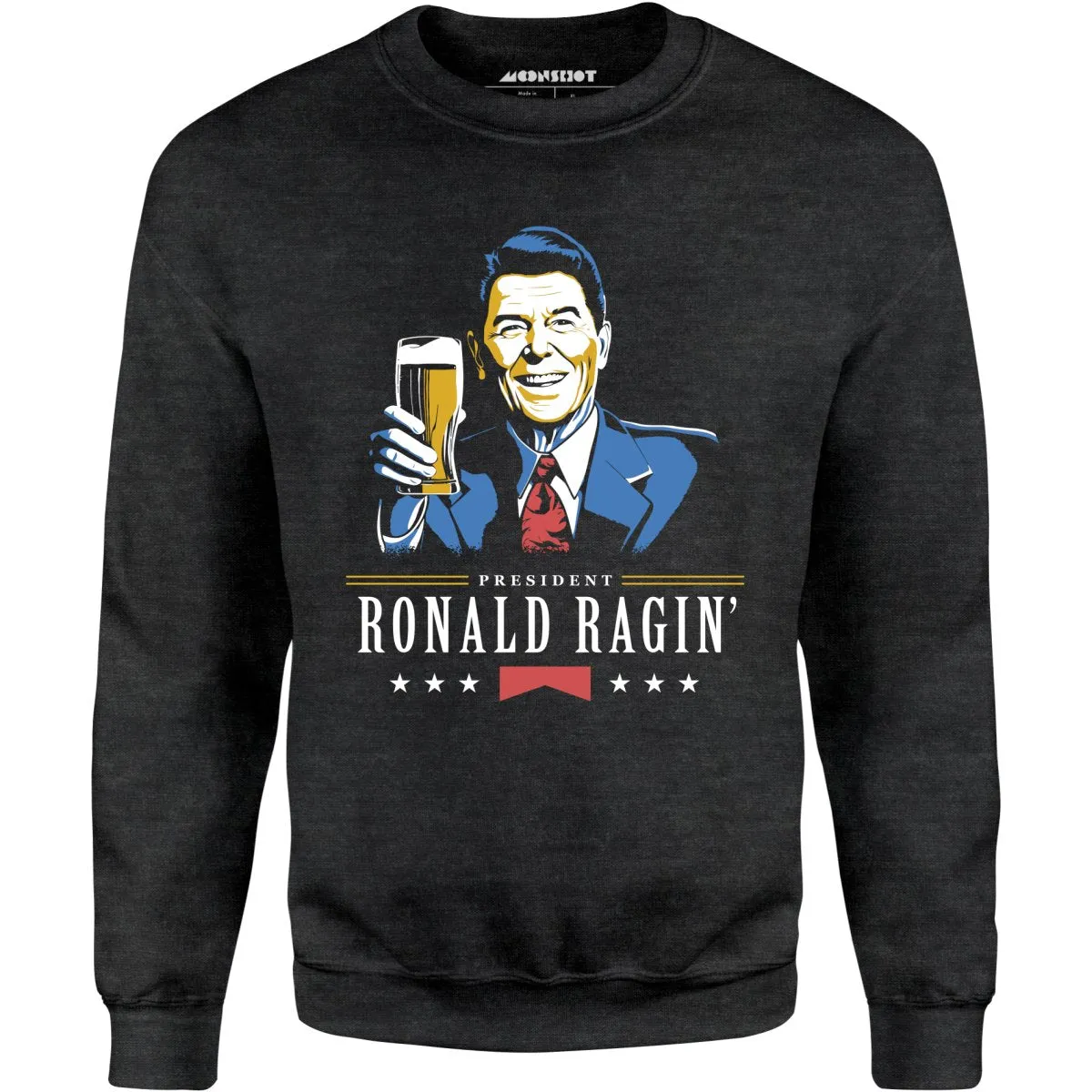 President Ronald Ragin' - Unisex Sweatshirt