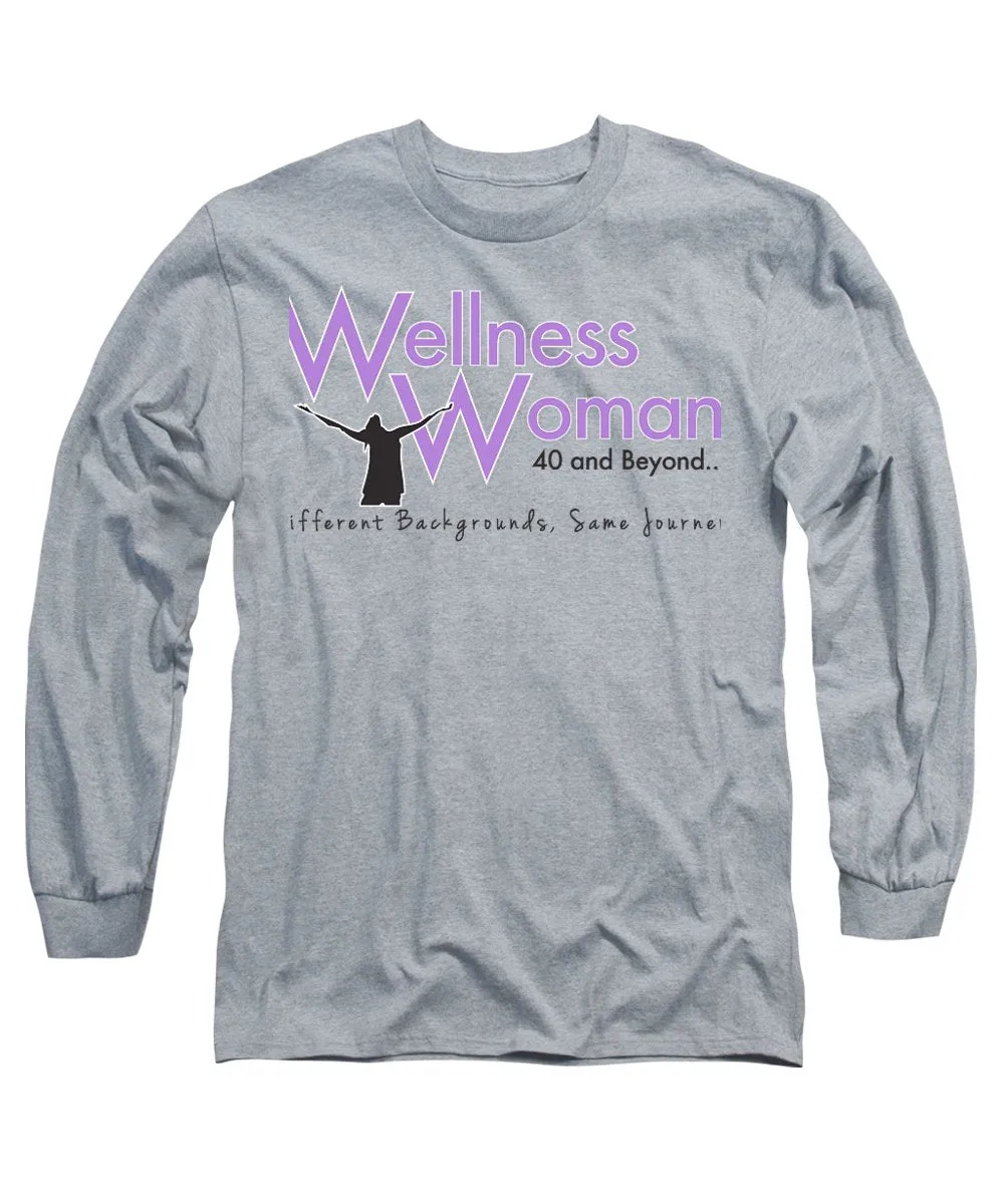 Wellness Woman 40 And Beyond - Long Sleeve T-Shirt