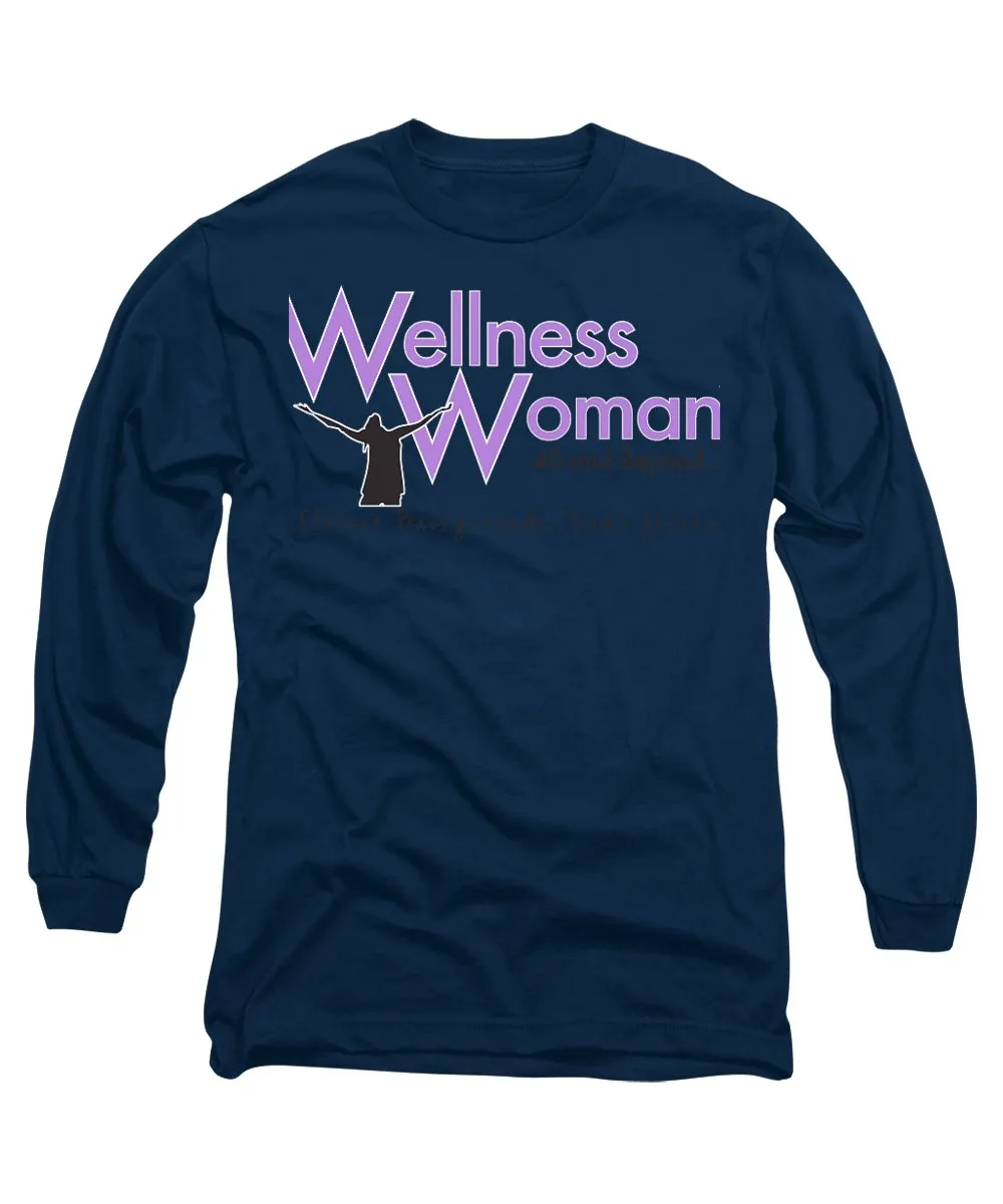 Wellness Woman 40 And Beyond - Long Sleeve T-Shirt