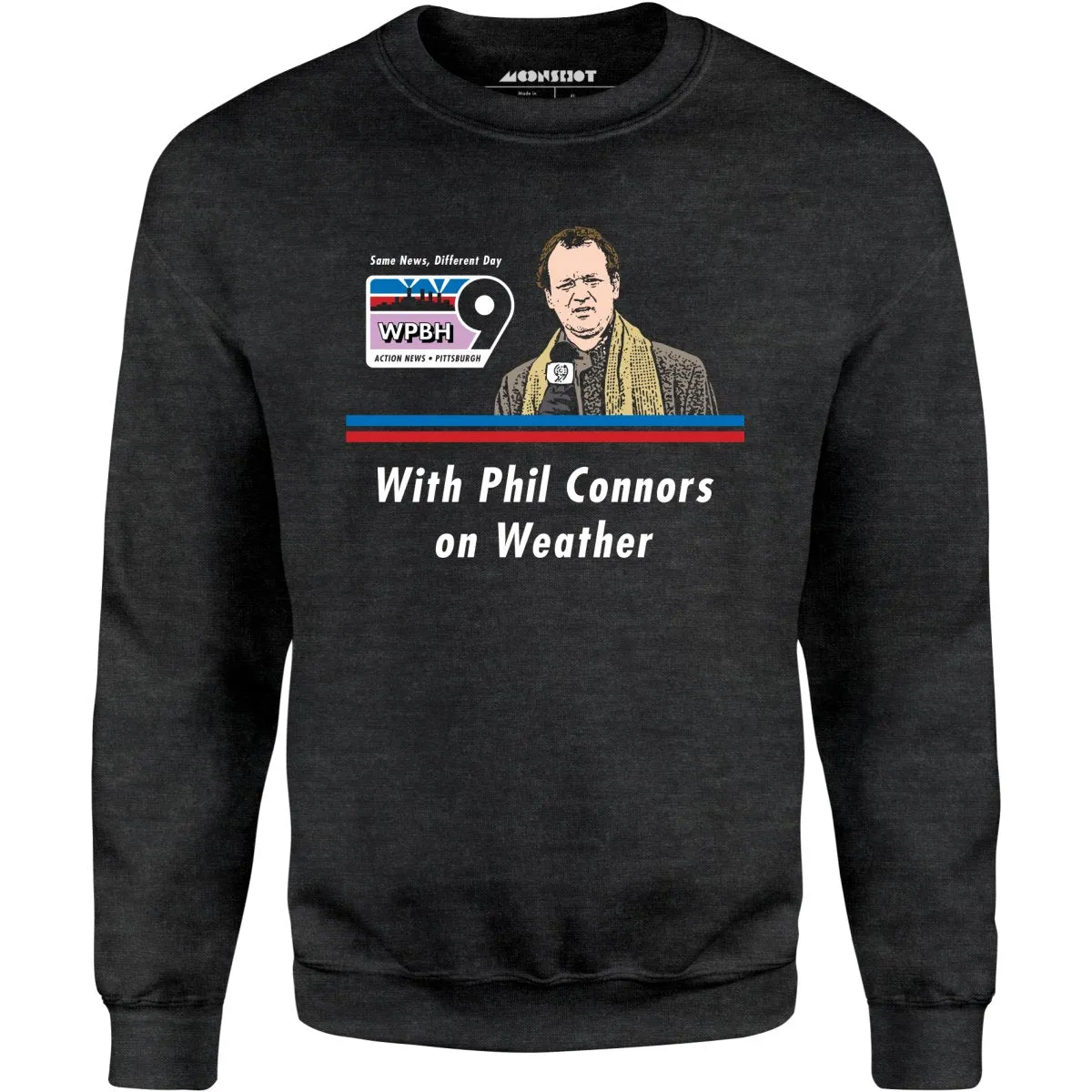 WPBH News with Phil Connors - Groundhog Day - Unisex Sweatshirt